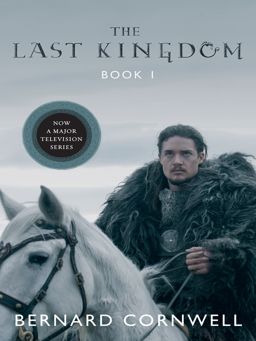 Title details for The Last Kingdom by Bernard Cornwell - Available